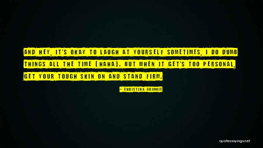 Things Get Tough Quotes By Christina Grimmie Things Get Tough Quotes By Christina Grimmie