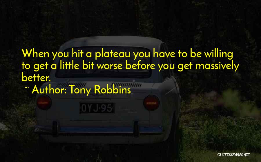 Things Get Worse Before Better Quotes By Tony Robbins