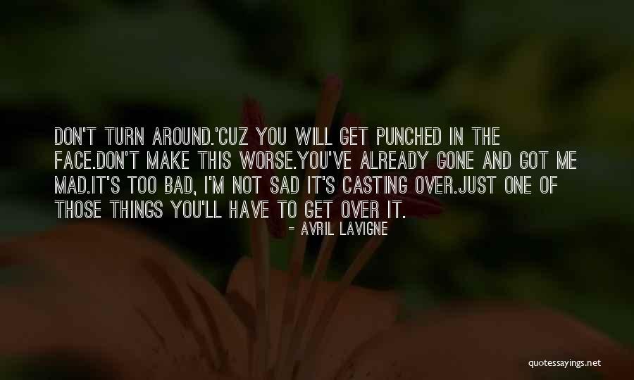Things Get Worse Quotes By Avril Lavigne Things Get Worse Quotes By Avril Lavigne