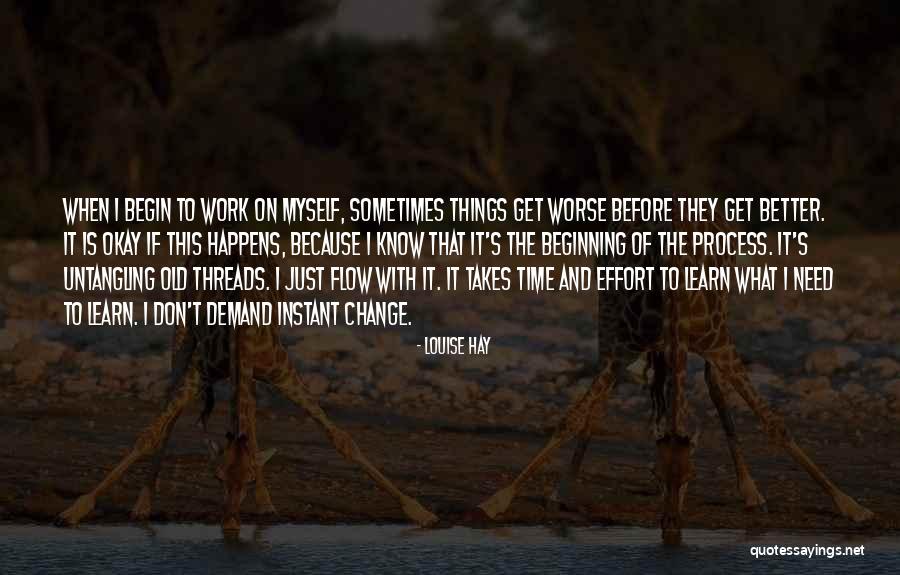 Things Get Worse Quotes By Louise Hay Things Get Worse Quotes By Louise Hay