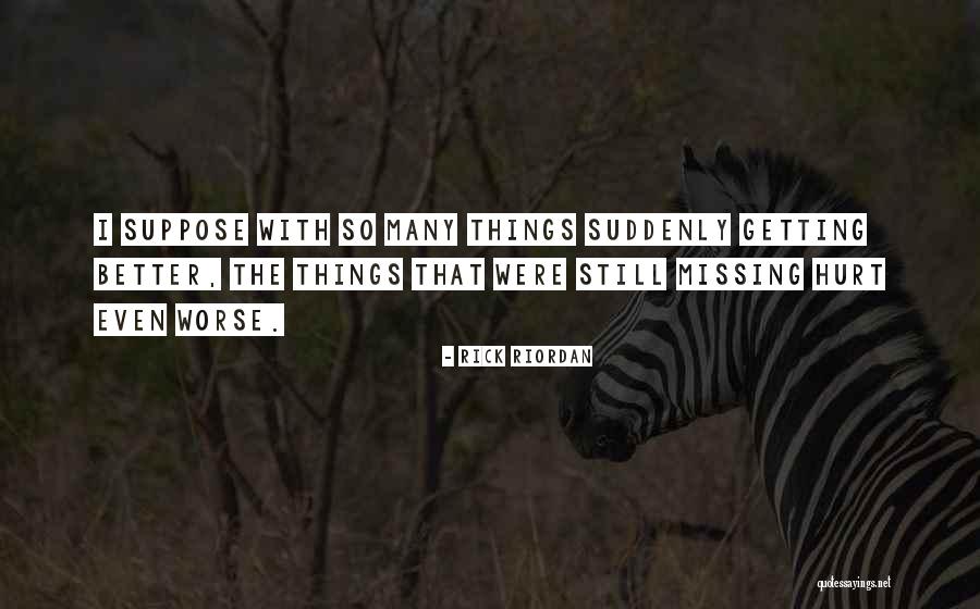 Things Get Worse Quotes By Rick Riordan Things Get Worse Quotes By Rick Riordan