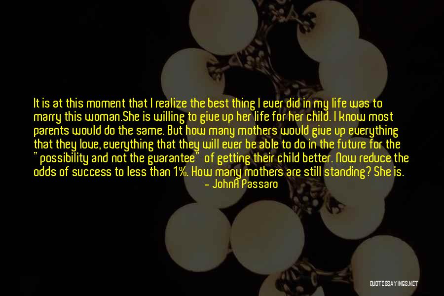 Things Getting Better In Life Quotes By JohnA Passaro