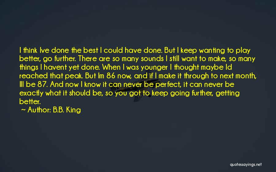 Things Getting Better Quotes By B.B. King