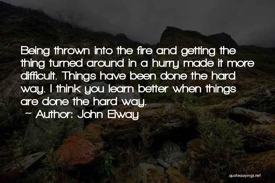 Things Getting Better Quotes By John Elway