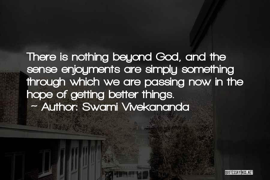 Things Getting Better Quotes By Swami Vivekananda