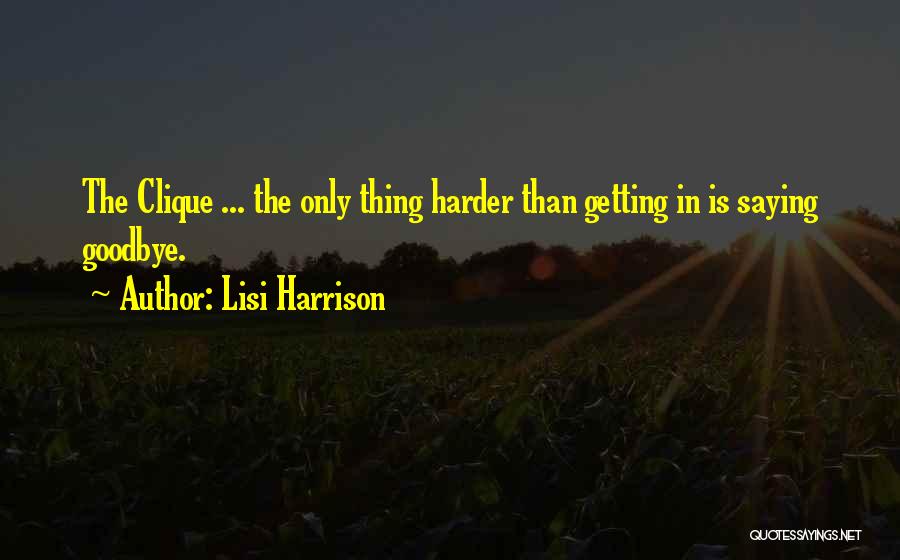 Things Getting Harder Quotes By Lisi Harrison