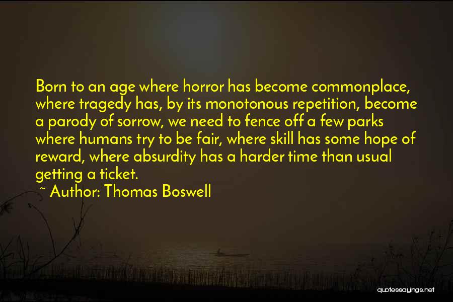 Things Getting Harder Quotes By Thomas Boswell