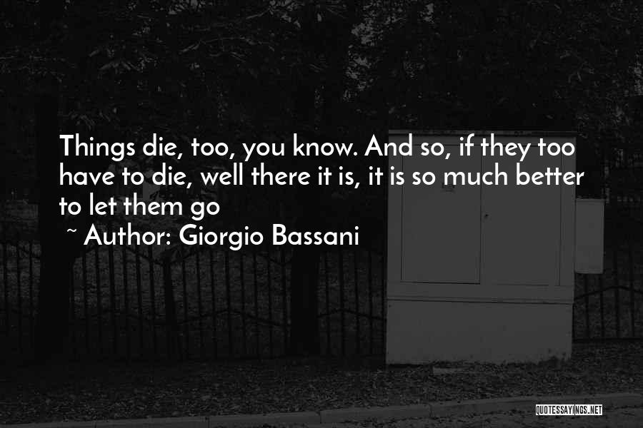 Things Go Well Quotes By Giorgio Bassani