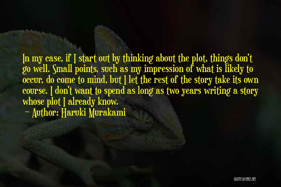 Things Go Well Quotes By Haruki Murakami