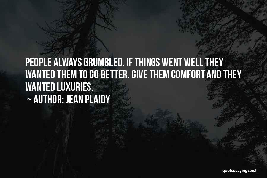 Things Go Well Quotes By Jean Plaidy