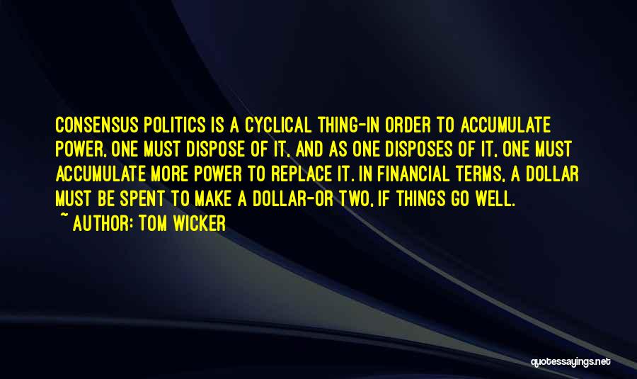 Things Go Well Quotes By Tom Wicker