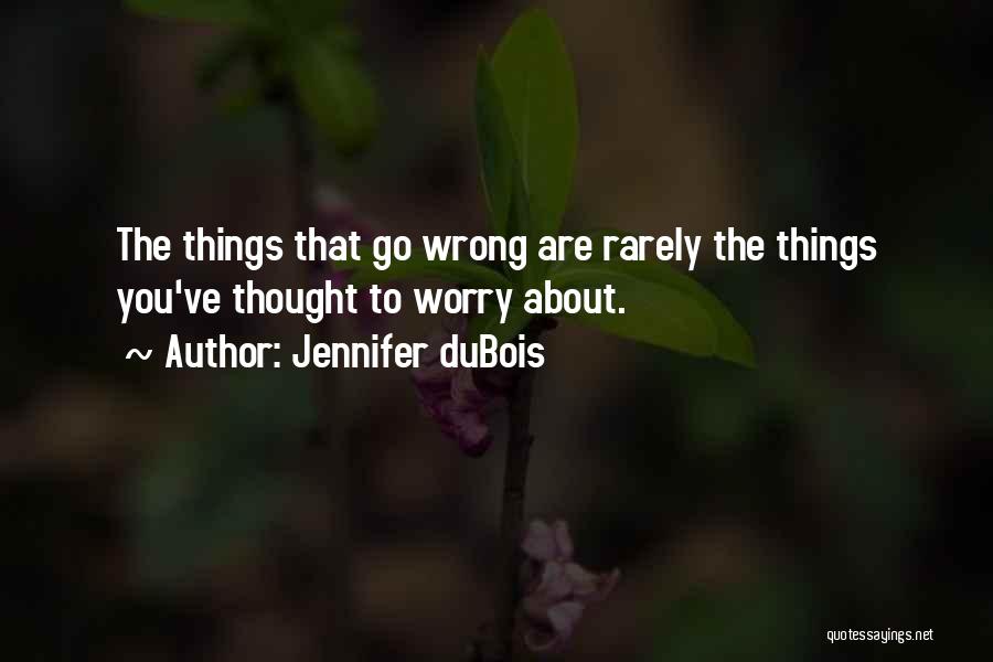 Things Go Wrong Quotes By Jennifer DuBois