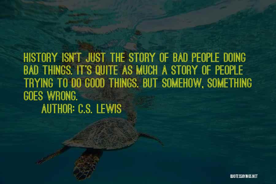 Things Goes Wrong Quotes By C.S. Lewis