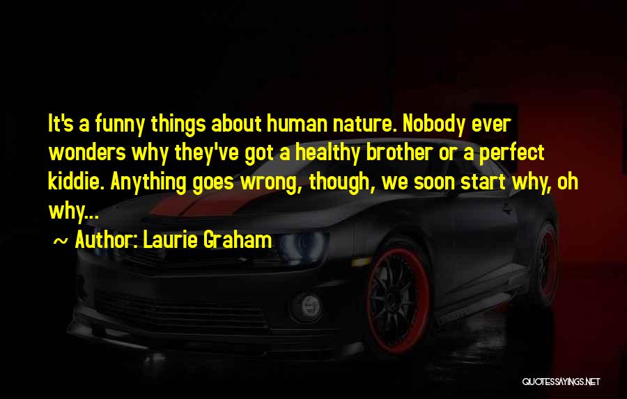 Things Goes Wrong Quotes By Laurie Graham