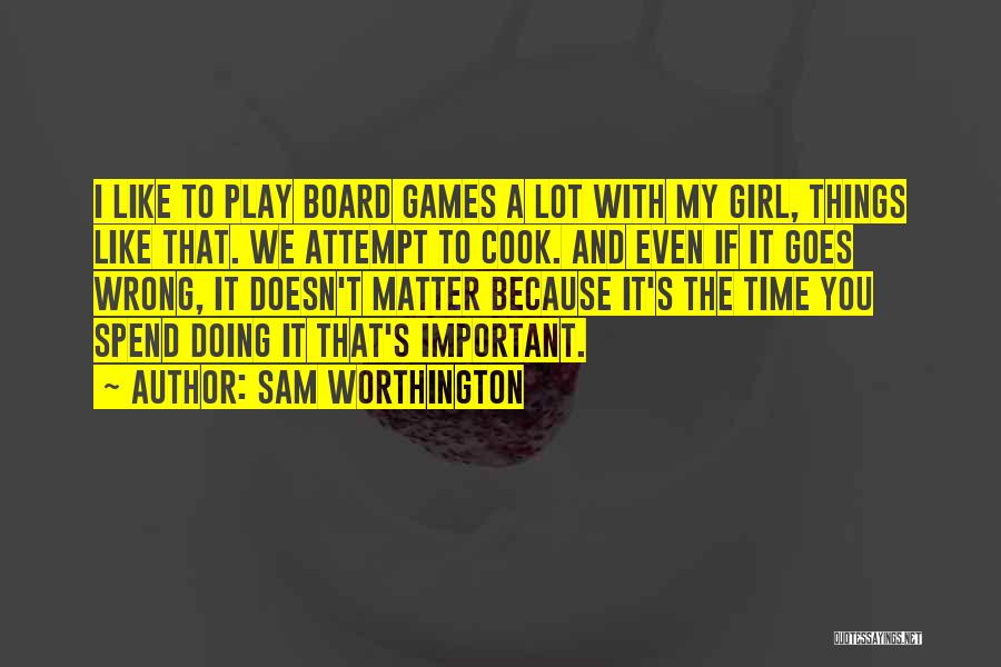 Things Goes Wrong Quotes By Sam Worthington