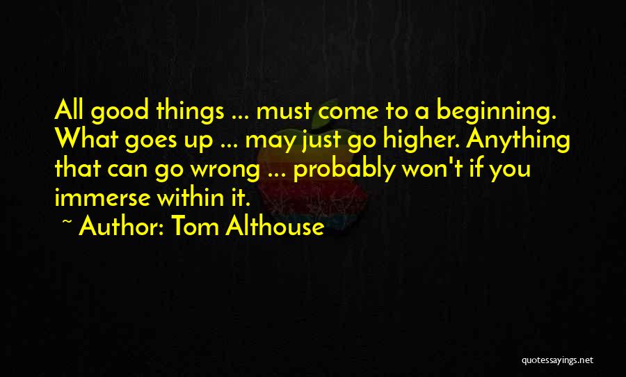 Things Goes Wrong Quotes By Tom Althouse