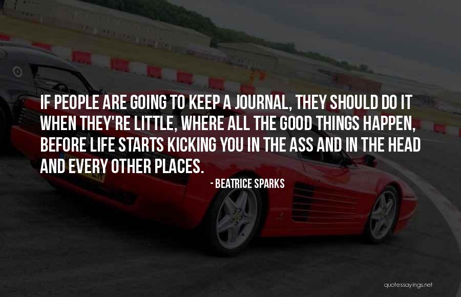 Things Going Good In Life Quotes By Beatrice Sparks Things Going Good In Life Quotes By Beatrice Sparks