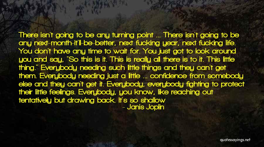 Things Going Good In Life Quotes By Janis Joplin Things Going Good In Life Quotes By Janis Joplin
