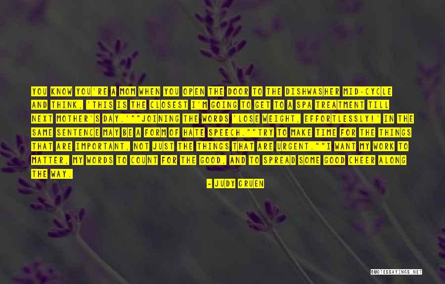 Things Going Good In Life Quotes By Judy Gruen Things Going Good In Life Quotes By Judy Gruen