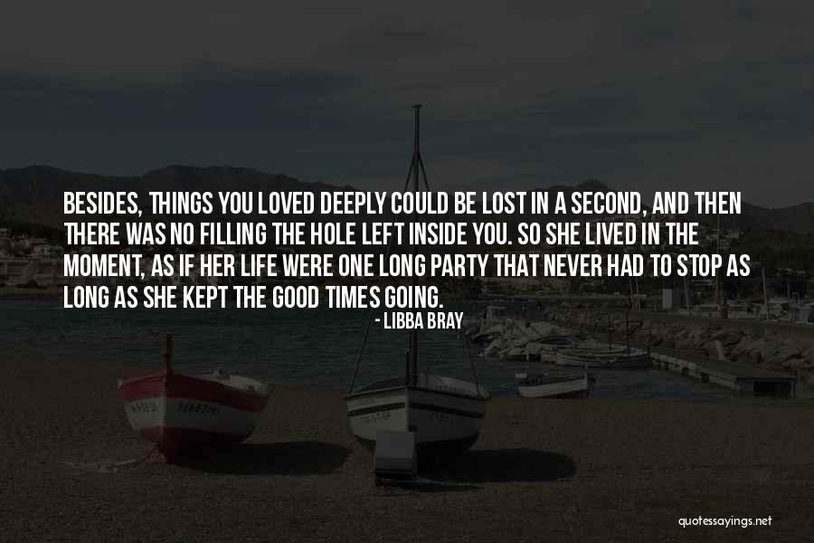 Things Going Good In Life Quotes By Libba Bray Things Going Good In Life Quotes By Libba Bray