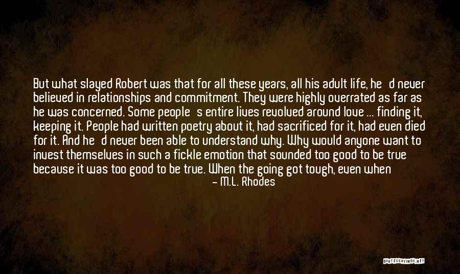 Things Going Good In Life Quotes By M.L. Rhodes Things Going Good In Life Quotes By M.L. Rhodes