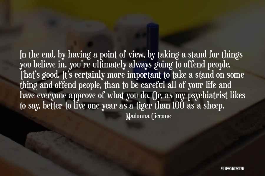 Things Going Good In Life Quotes By Madonna Ciccone Things Going Good In Life Quotes By Madonna Ciccone