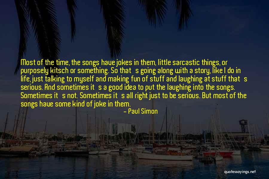 Things Going Good In Life Quotes By Paul Simon Things Going Good In Life Quotes By Paul Simon