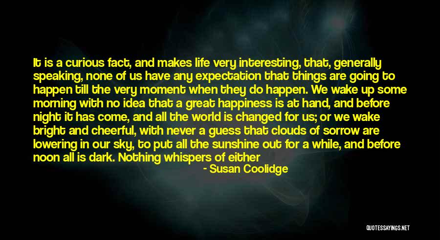 Things Going Good In Life Quotes By Susan Coolidge Things Going Good In Life Quotes By Susan Coolidge