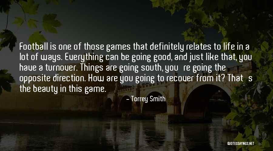Things Going Good In Life Quotes By Torrey Smith Things Going Good In Life Quotes By Torrey Smith