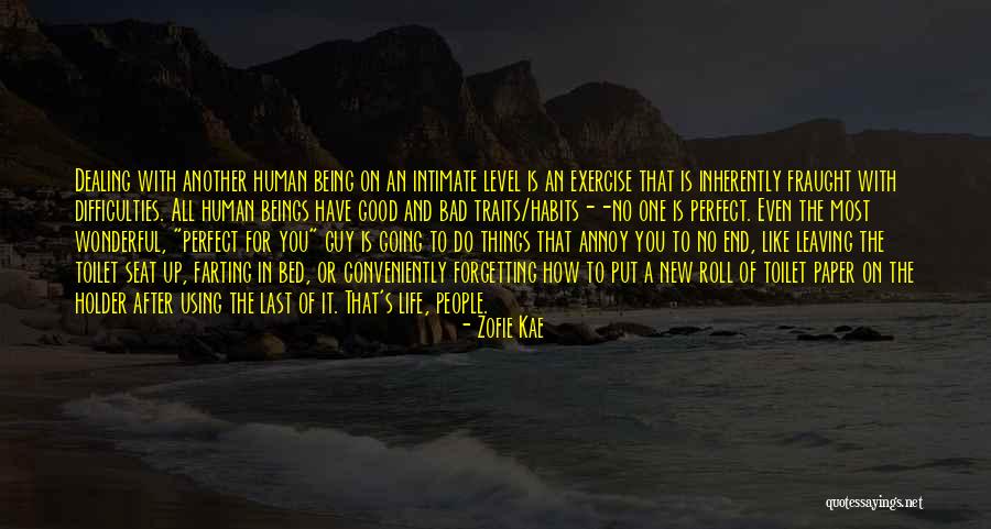 Things Going Good In Life Quotes By Zofie Kae Things Going Good In Life Quotes By Zofie Kae