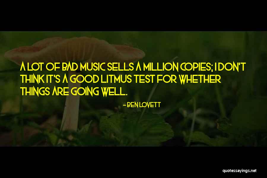 Things Going Good Quotes By Ben Lovett Things Going Good Quotes By Ben Lovett