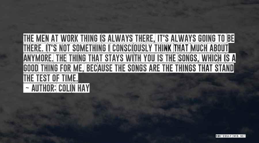 Things Going Good Quotes By Colin Hay