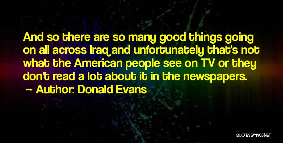 Things Going Good Quotes By Donald Evans