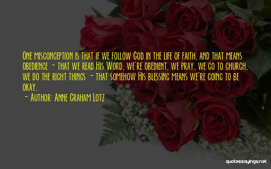 Things Going Right Quotes By Anne Graham Lotz