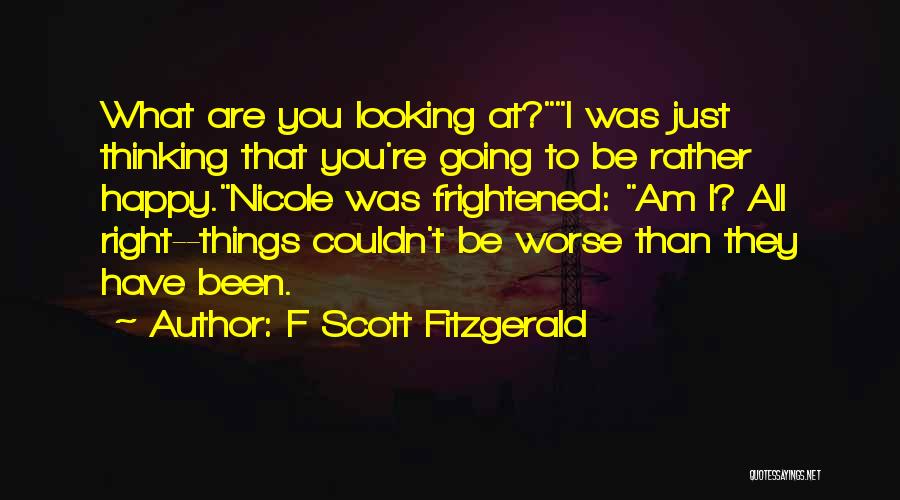 Things Going Right Quotes By F Scott Fitzgerald