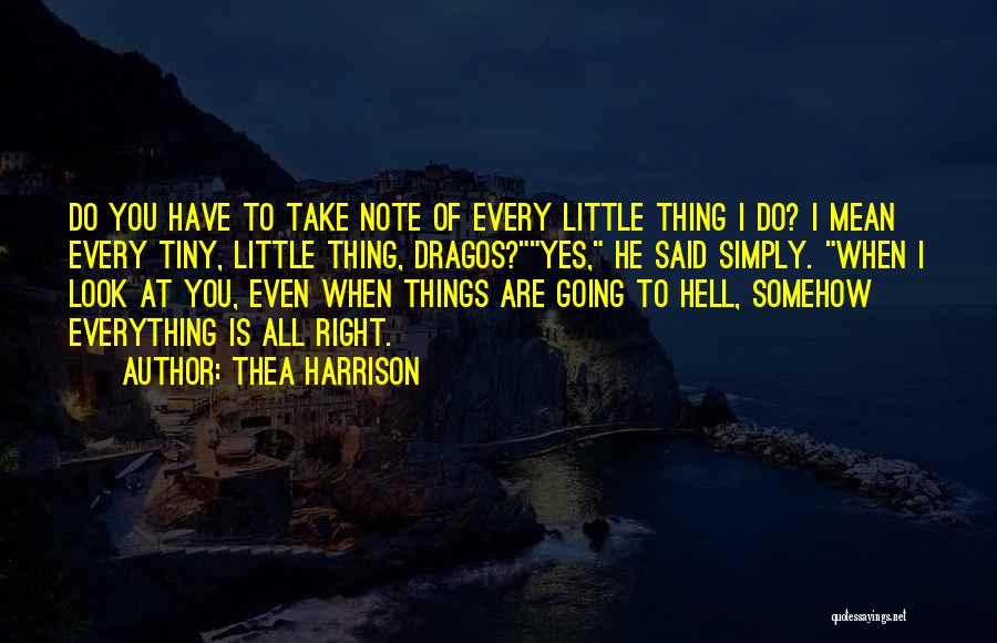 Things Going Right Quotes By Thea Harrison