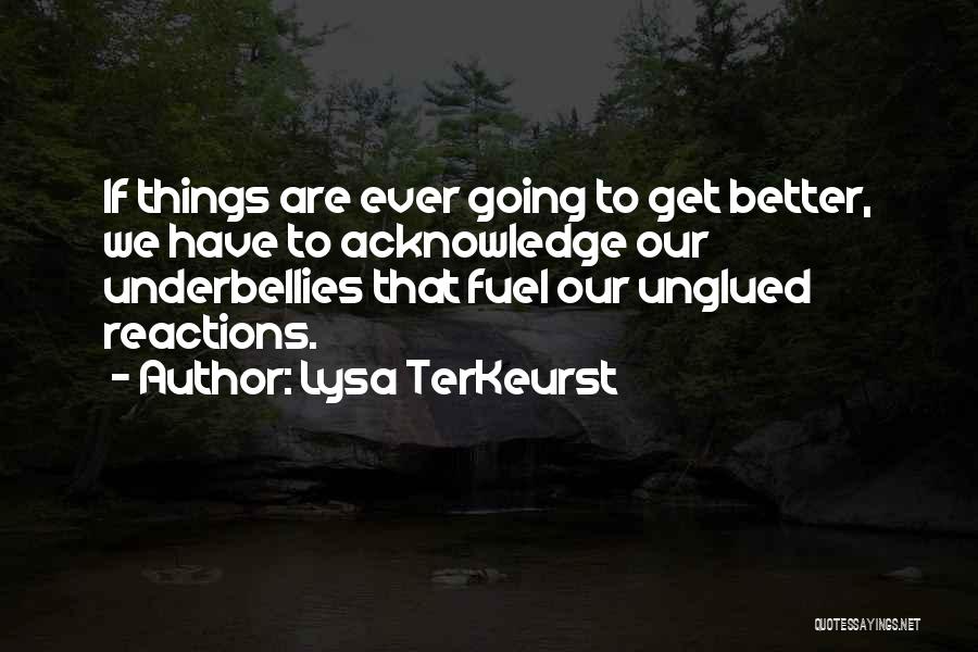 Things Going To Get Better Quotes By Lysa TerKeurst