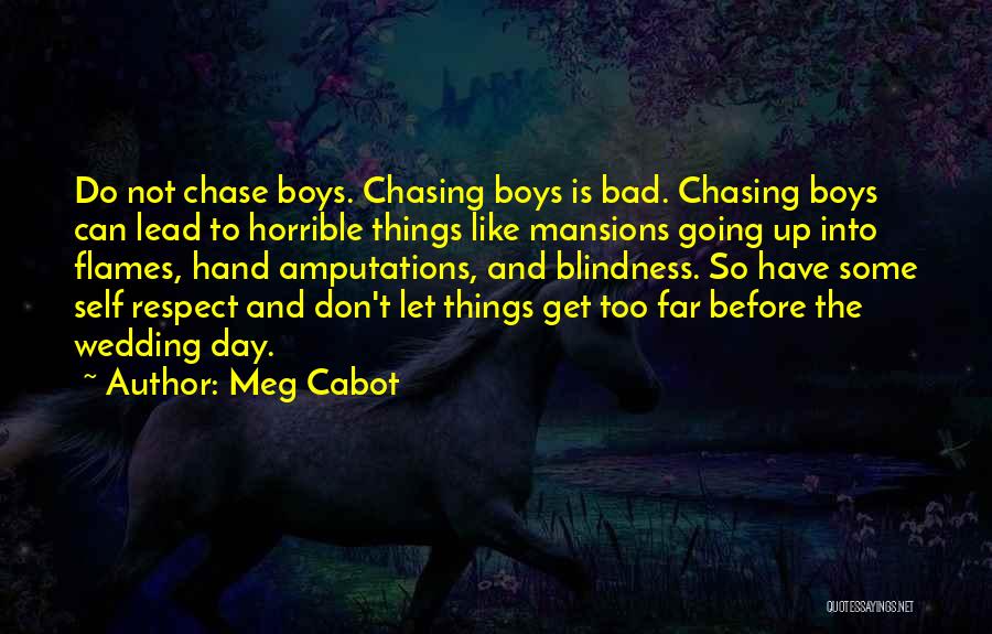 Things Going Too Far Quotes By Meg Cabot