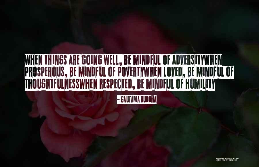 Things Going Well Quotes By Gautama Buddha