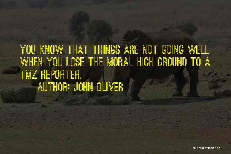 Things Going Well Quotes By John Oliver