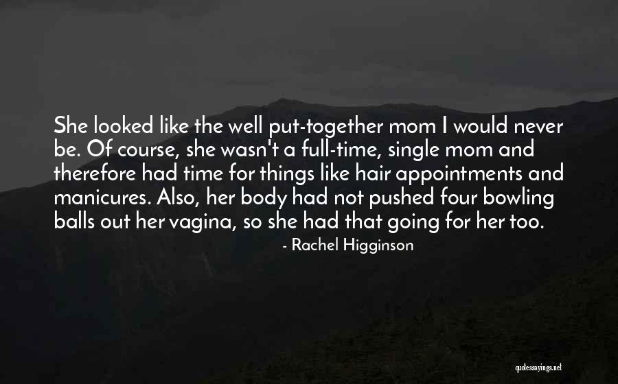 Things Going Well Quotes By Rachel Higginson