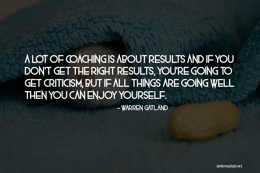 Things Going Well Quotes By Warren Gatland