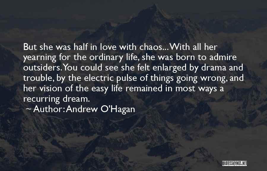 Things Going Wrong In Life Quotes By Andrew O'Hagan