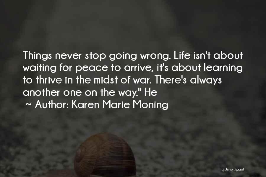 Things Going Wrong In Life Quotes By Karen Marie Moning