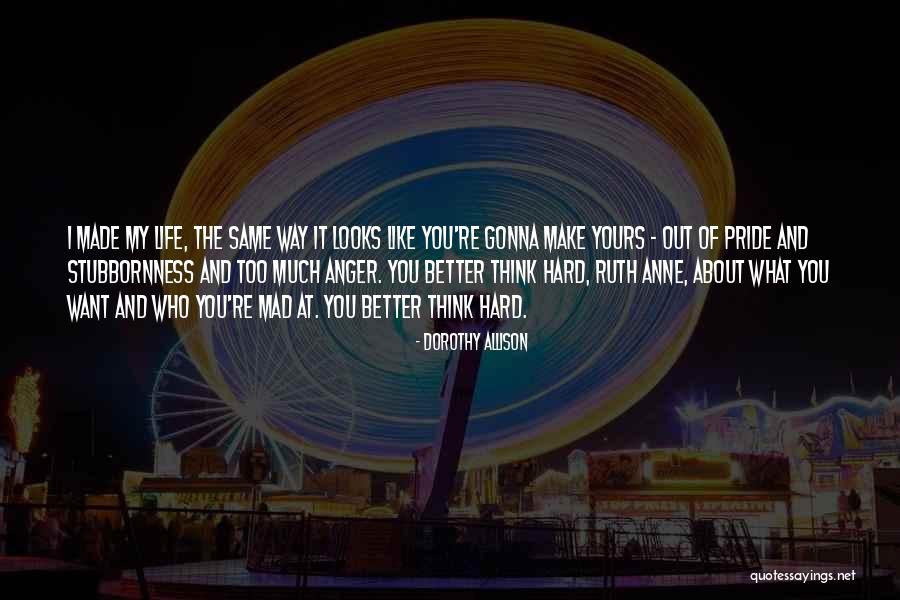 Things Gonna Get Better Quotes By Dorothy Allison