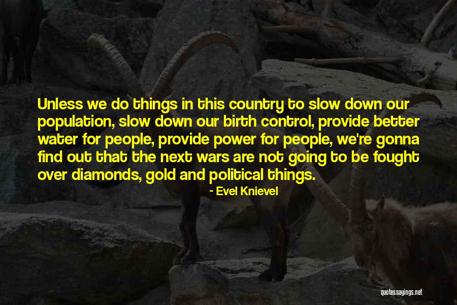 Things Gonna Get Better Quotes By Evel Knievel