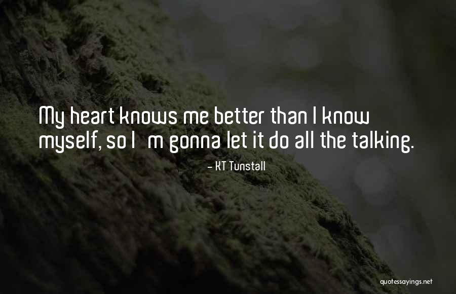 Things Gonna Get Better Quotes By KT Tunstall