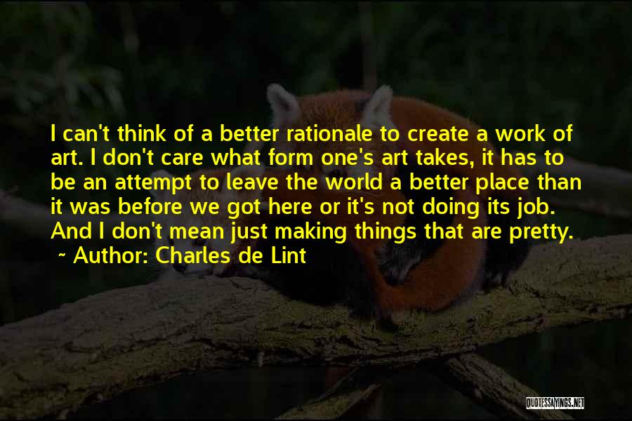 Things Got Better Quotes By Charles De Lint