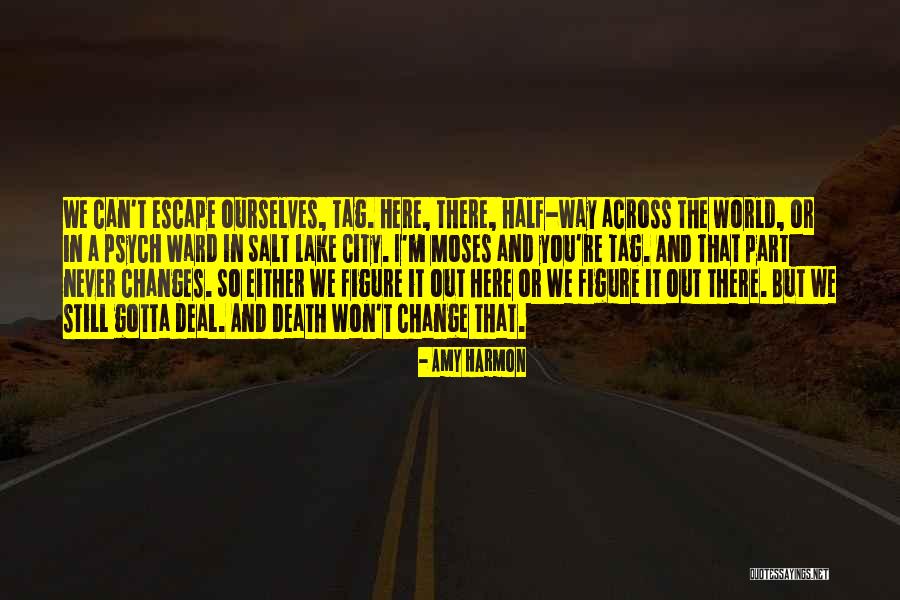 Things Gotta Change Quotes By Amy Harmon Things Gotta Change Quotes By Amy Harmon