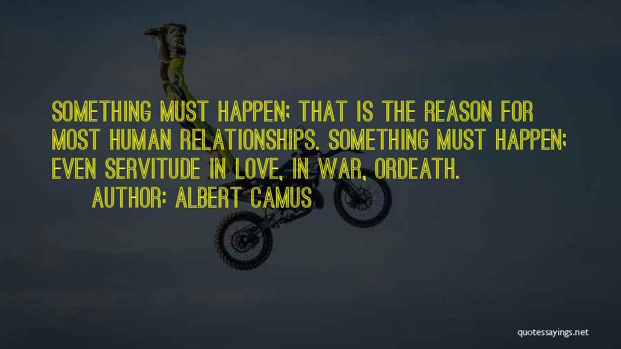 Things Happen For A Reason Love Quotes By Albert Camus